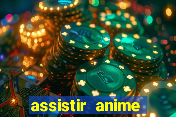 assistir anime online dublado